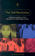 The Call Revolution: A Radical Invitation to Turn the Heart of a Nation Back to God