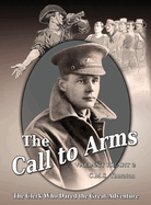 The Call to Arms: The Clerk Who Dared the Great Adventure