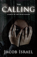 The Calling: A Voice in the Dead Woods
