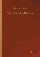 The Calling of Dan Matthews