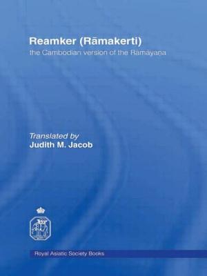 The Cambodian Version of the Ramayana - Haksrea, Kuoch, and Jacob, Jeanne, and Reamker, Reamker (Ramakerti)