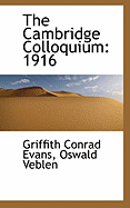The Cambridge Colloquium: 1916 - Conrad Evans, Oswald Veblen Griffith