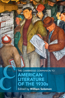 The Cambridge Companion to American Literature of the 1930s - Solomon, William (Editor)