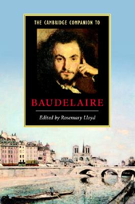 The Cambridge Companion to Baudelaire - Lloyd, Rosemary (Editor)