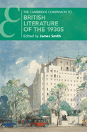 The Cambridge Companion to British Literature of the 1930s