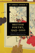 The Cambridge Companion to British Poetry, 1945-2010