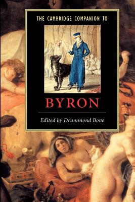 The Cambridge Companion to Byron - Bone, Drummond (Editor)