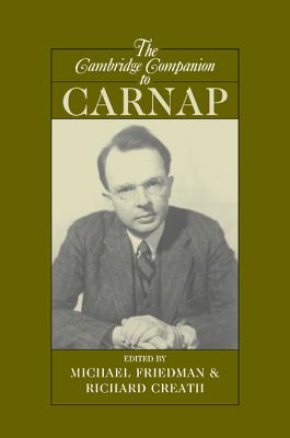 The Cambridge Companion to Carnap - Creath, Richard (Editor)