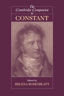 The Cambridge Companion to Constant - Rosenblatt, Helena (Editor)