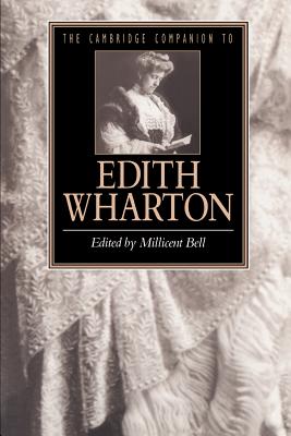 The Cambridge Companion to Edith Wharton - Bell, Millicent, Ms. (Editor)