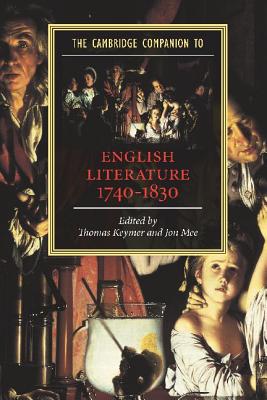 The Cambridge Companion to English Literature, 1740-1830 - Keymer, Thomas (Editor), and Mee, Jon (Editor)