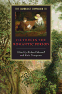 The Cambridge Companion to Fiction in the Romantic Period