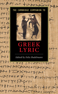 The Cambridge Companion to Greek Lyric