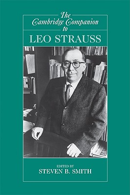 The Cambridge Companion to Leo Strauss - Smith, Steven B, Professor (Editor)