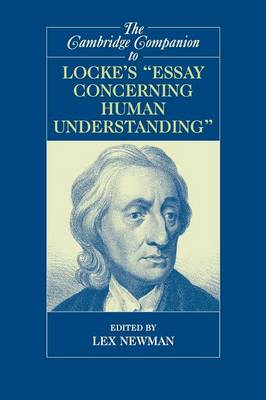 The Cambridge Companion to Locke's 'Essay Concerning Human Understanding' - Newman, Lex (Editor)
