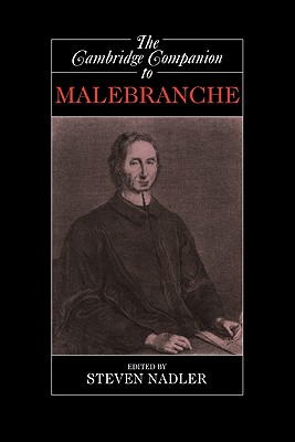 The Cambridge Companion to Malebranche - Nadler, Steven (Editor)