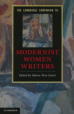 The Cambridge Companion to Modernist Women Writers - Linett, Maren Tova (Editor)
