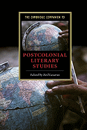 The Cambridge Companion to Postcolonial Literary Studies