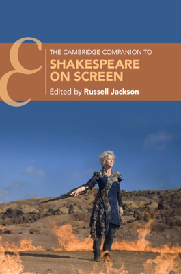 The Cambridge Companion to Shakespeare on Screen - Jackson, Russell, Dr. (Editor)