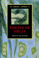 The Cambridge Companion to the Fin de Siecle