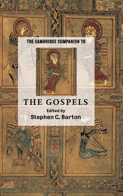 The Cambridge Companion to the Gospels - Barton, Stephen C (Editor)