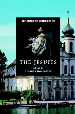 The Cambridge Companion to the Jesuits - Worcester, Thomas (Editor)