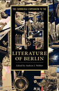 The Cambridge Companion to the Literature of Berlin