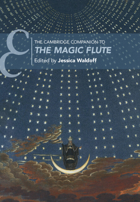 The Cambridge Companion to the Magic Flute - Waldoff, Jessica (Editor)