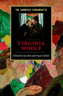The Cambridge Companion to Virginia Woolf - Roe, Sue, Dpa (Editor), and Sellers, Susan, Professor (Editor)