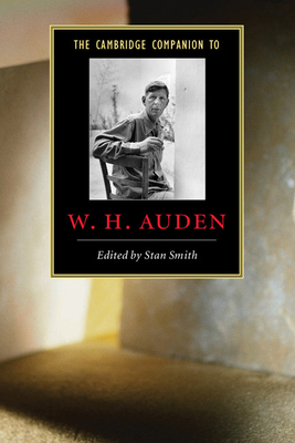The Cambridge Companion to W. H. Auden - Smith, Stan (Editor)
