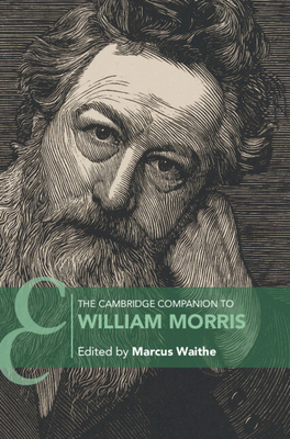 The Cambridge Companion to William Morris - Waithe, Marcus (Editor)