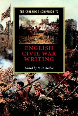 The Cambridge Companion to Writing of the English Revolution - Keeble, N H (Editor)