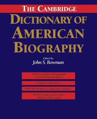 The Cambridge Dictionary of American Biography - Bowman, John S