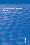 The Cambridge Evacuation Survey: A Wartime Study in Social Welfare and Education