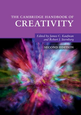 The Cambridge Handbook of Creativity - Kaufman, James C, PhD (Editor), and Sternberg, Robert J, PhD (Editor)