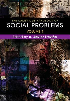 The Cambridge Handbook of Social Problems - Trevio, A Javier (Editor)