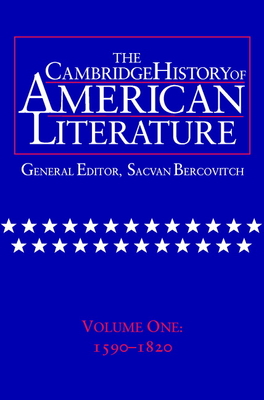 The Cambridge History of American Literature: Volume 1, 1590-1820 - Bercovitch, Sacvan (Editor)