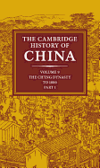 The Cambridge History of China: Volume 9, Part 1, the Ch'ing Empire to 1800