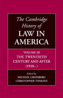 The Cambridge History of Law in America - Grossberg, Michael (Editor), and Tomlins, Christopher (Editor)