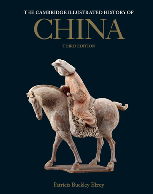 The Cambridge Illustrated History of China - Ebrey, Patricia Buckley