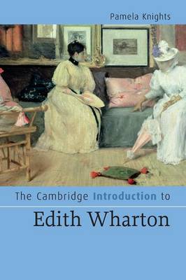 The Cambridge Introduction to Edith Wharton - Knights, Pamela, Dr.