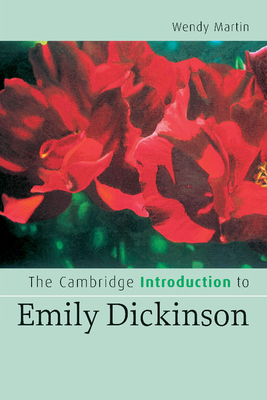 The Cambridge Introduction to Emily Dickinson - Martin, Wendy, PH.D.