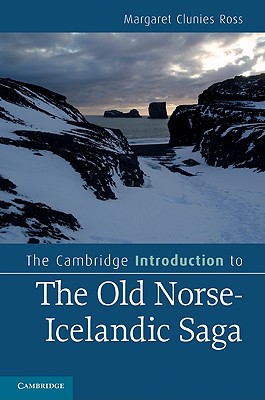 The Cambridge Introduction to the Old Norse-Icelandic Saga - Clunies Ross, Margaret