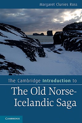 The Cambridge Introduction to the Old Norse-Icelandic Saga - Clunies Ross, Margaret