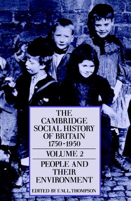 The Cambridge Social History of Britain, 1750-1950 - Thompson, F. M. L. (Editor)