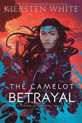 The Camelot Betrayal - White, Kiersten