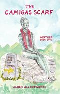 The Camigas Scarf - Mother: Love Like the Mother