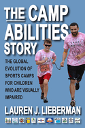 The Camp Abilities Story: The Global Evolution of Sports Camps for Children Who Are Visually Impaired