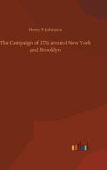 The Campaign of 1776 around New York and Brooklyn