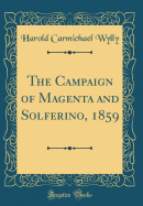 The Campaign of Magenta and Solferino, 1859 (Classic Reprint)